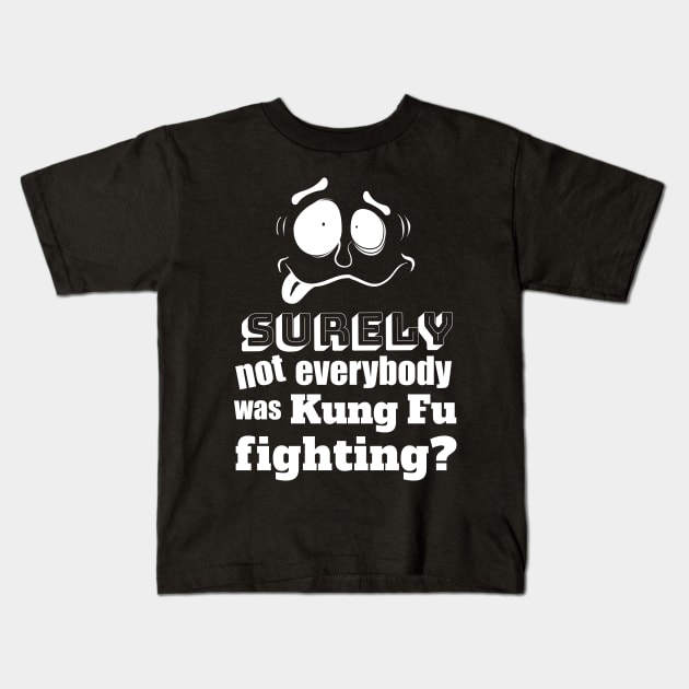 Fathers Day Dad Joke Crazy Kung Fu Fighting Kids T-Shirt by brodyquixote